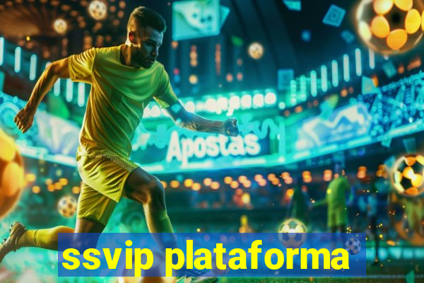 ssvip plataforma